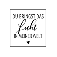 Rub On Sticker du bringst das Licht in meiner Welt