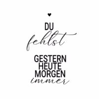 Rub On Sticker du fehlst gestern heute morgen immer