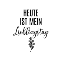 Rub On Sticker Heute ist mein Lieblingstag