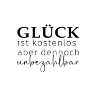 Rub On Sticker Glück ist kostenlos aber dennoch unbezahlbar