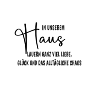 Rub On Sticker In unserem Haus laueren ganz viel Liebe
