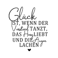 Rub On Sticker Glück ist wenn der Verstand tanzt, das Herz liebt und die Augen lachen