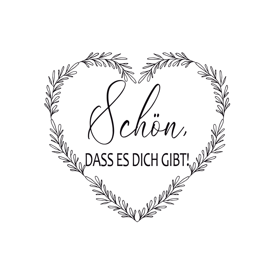 251040_schön, dass es dich gibt!