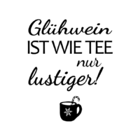 Rub On Sticker Glühwein ist wie Tee nur lustiger