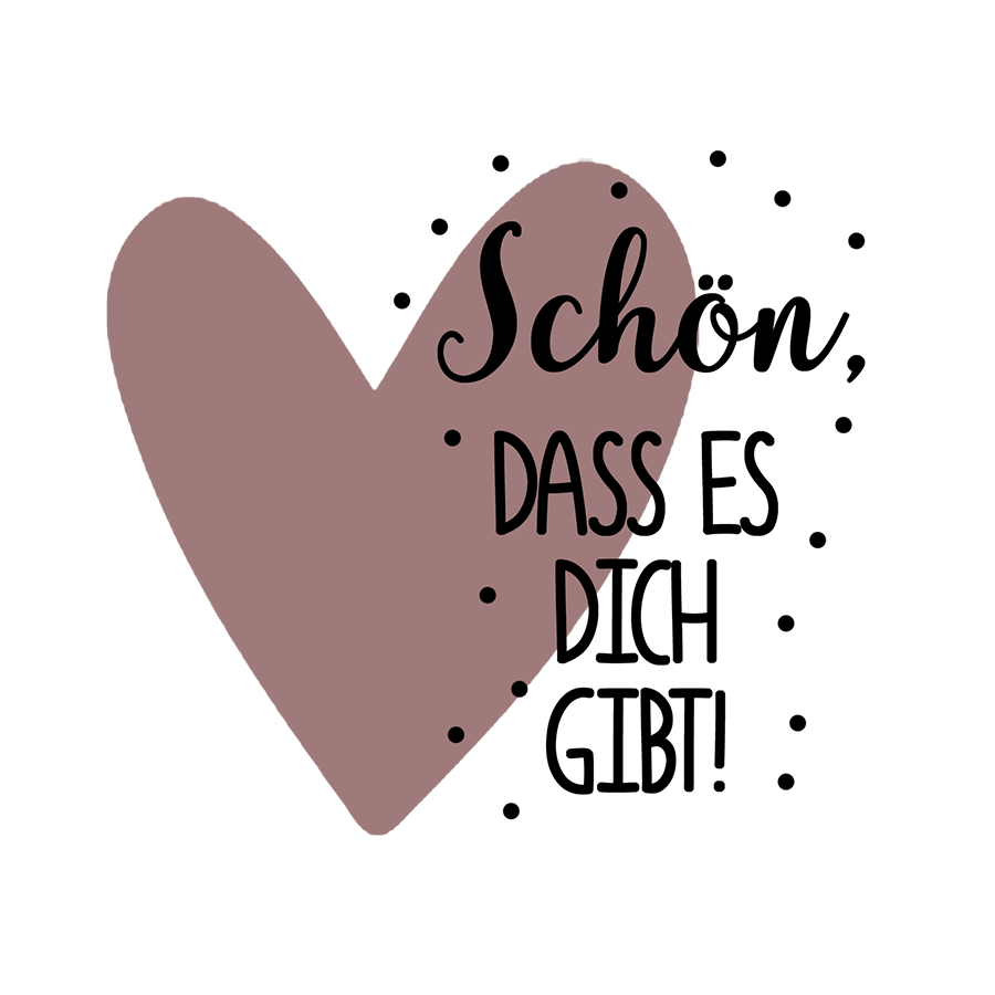 251072_Schön, dass es dich gibt!