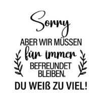 Rub On Sticker Sorry, aber wir müssen für immer befreundet bleiben. Du weißt zu viel.